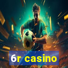 6r casino